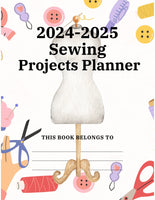 Sewing Projects Planner -56 Pages 2024-2025 (Digital Download Editable in Canva)